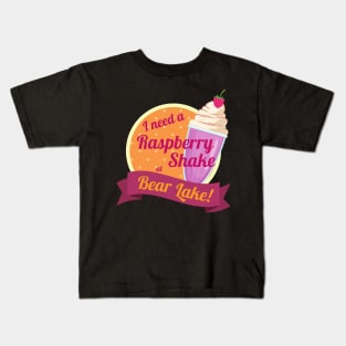 I Need a Raspberry Shake at Bear Lake Utah Kids T-Shirt